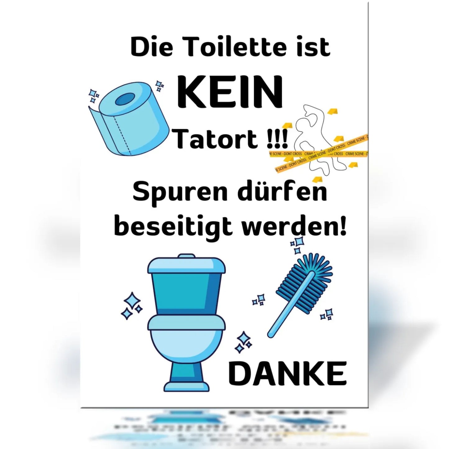 "Die Toilette ist KEIN Tatort!" - Humorvolles Schild für ein sauberes Badezimmer